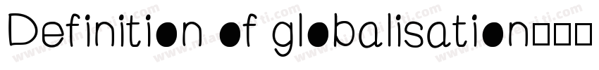 Definition of globalisation字体转换